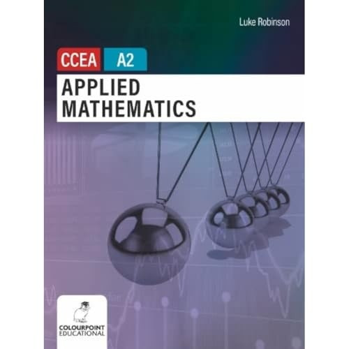Applied Mathematics for CCEA A2 Level