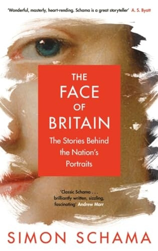 The Face of Britain: The Stories Behind the NationÔÇÖs Portraits