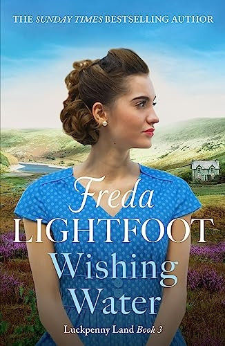 Wishing Water: A captivating historical saga set in the Lake District (Luckpenny Land)
