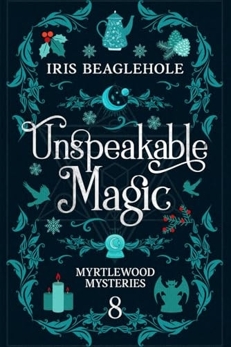 Unspeakable Magic: Myrtlewood Mysteries book 8