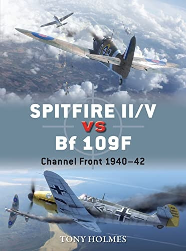 Spitfire II/v vs BF 109F: Channel Front 1940-42 (Duel)