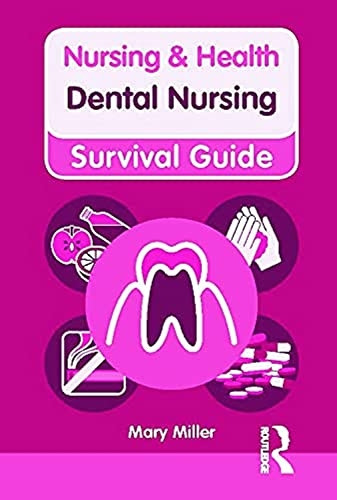 Nursing & Health Survival Guide: Dental Nursing (Nursing and Health Survival Guides)