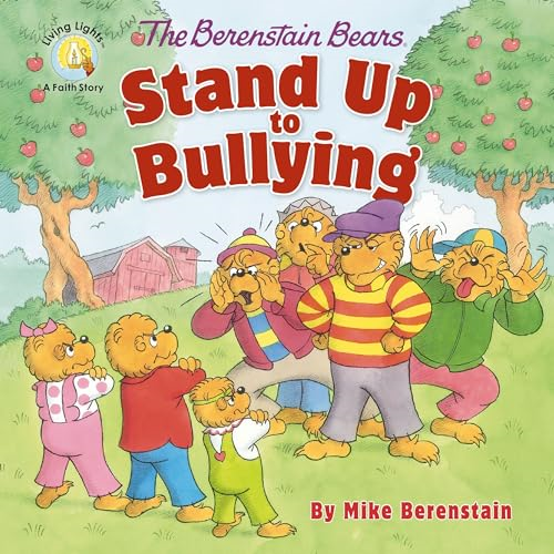 The Berenstain Bears Stand Up to Bullying (Berenstain Bears/Living Lights)