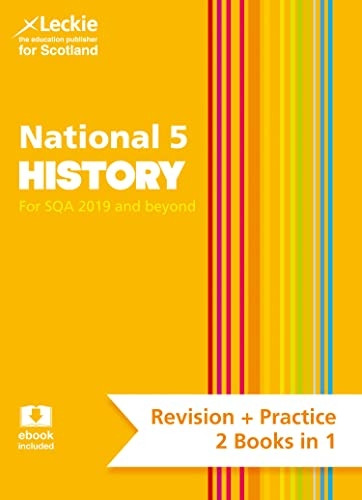 National 5 History: Revise for N5 SQA Exams (Leckie Complete Revision & Practice) (Leckie Complete Revision & Practice)