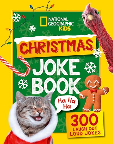 Christmas Joke Book: 300  Laugh-out-Loud Jokes  (National Geographic Kids)