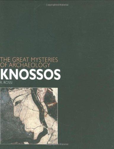 Knossos (Great Mysteries of Archaeology) (Great Mysteries of Archaeology) (Great Mysteries of Archaeology)