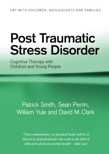 Post Traumatic Stress Disorder (CBT with Children, Adolescents and Families)