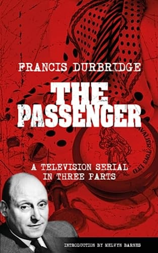 The Passenger (Scripts of the three-part television serial)