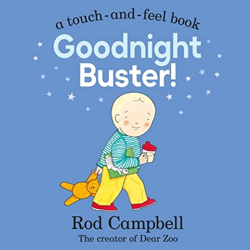 Goodnight Buster!: A Touch-and-feel Book [Board book]
