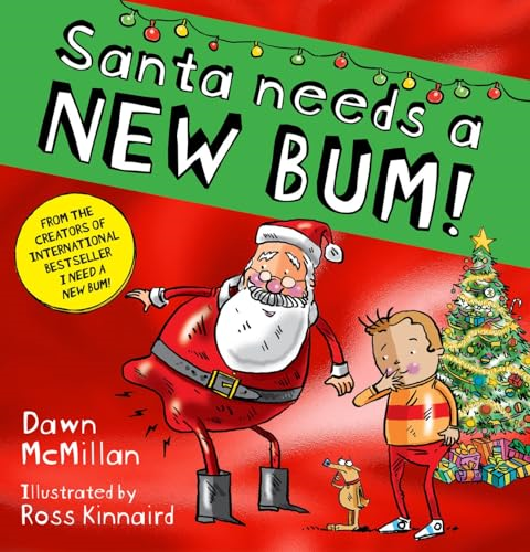 Santa Needs a New Bum!  (PB) (New Bum Series The)