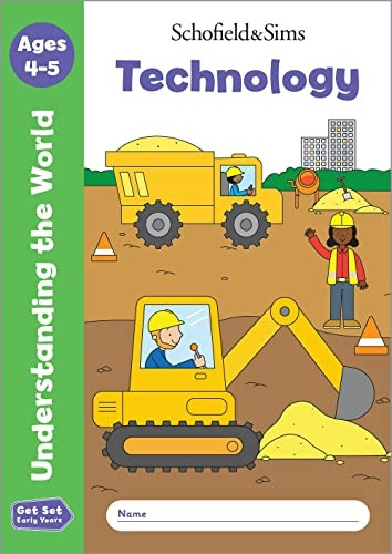 Get Set Understanding the World: Technology, Early Years Foundation Stage, Ages 4-5