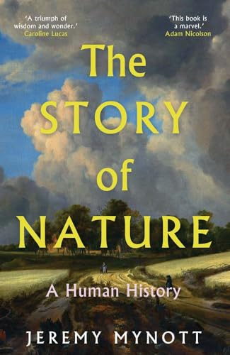 The Story of Nature: A  Human History