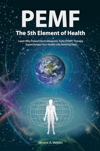 PEMF - The Fifth Element of Health