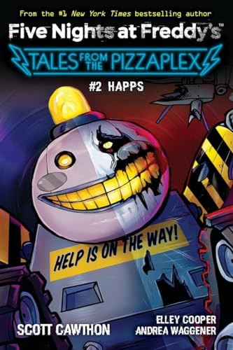 Happs (Five Nights at Freddy's: Tales from the Pizzaplex #2) (Five Nights at Freddy's)