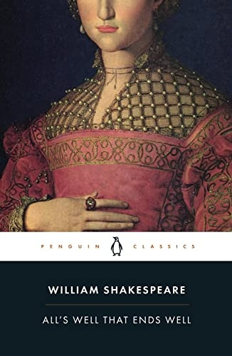 All's Well That Ends Well (Penguin Classics)