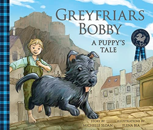 Greyfriars Bobby: A Puppy's Tale (Picture Kelpies: Traditional Scottish Tales)