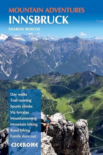 Innsbruck Mountain Adventures: Summer routes for a multi-activity holiday around the capital of Austria's Tirol