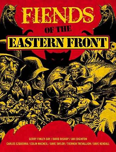 Fiends of the Eastern Front Omnibus Volume 1 (Fiends of the Eastern Front Omnibus Fiends of the Eastern Front Omnibus)