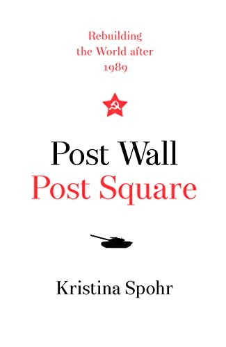 Post Wall: Rebuilding the World After 1989