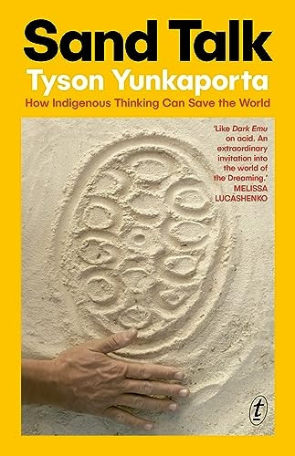 Sand Talk: How Indigenous Thinking Can Save the World