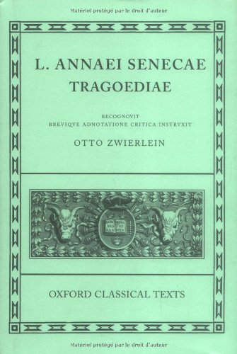 Seneca Tragoediae (Oxford Classical Texts)