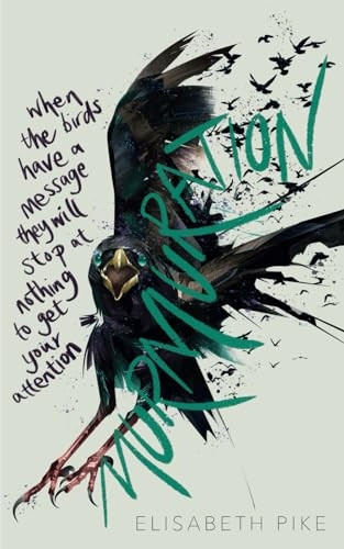 Murmuration: A YA dystopian thriller with a touch of magic