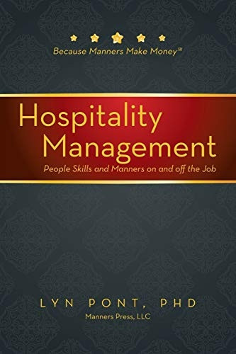 Hospitality Management:  - People Skills and Manners  - on and Off the Job