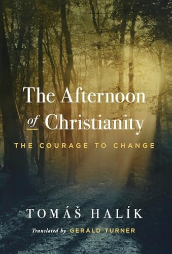 The Afternoon of Christianity: The Courage to Change
