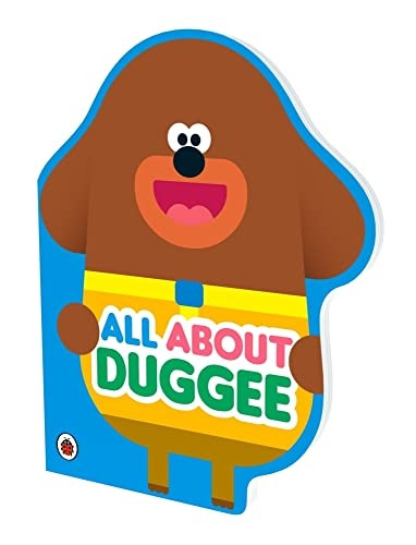 Hey Duggee: All About Duggee: A Duggee-Shaped Board Book (Hey Duggee) [Board book]