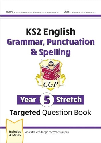 New KS2 English Targeted Question Book: Challenging Grammar, Punctuation & Spelling - Year 5 Stretch