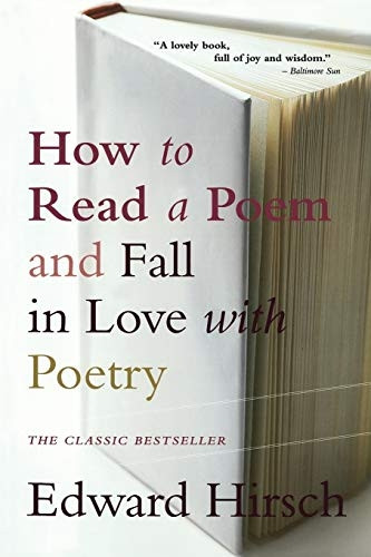 How to Read a Poem: And Fall in Love with Poetry (Harvest Book)