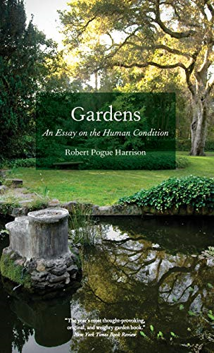 Gardens: an Essay on the Human Condition