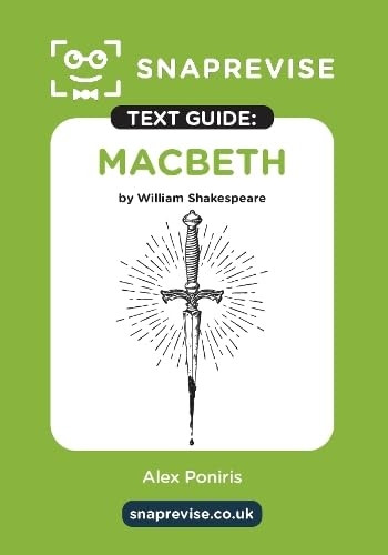 Macbeth Text Guide: English  Literature Revision Book |  Includes Analysis, Key  Quotes, Character Insights,  and Sample Essays for Top  Grades