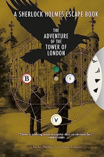The Sherlock Holmes Escape Book: Adventure of the Tower of London: Solve the Puzzles to Escape the Pages Volume 4