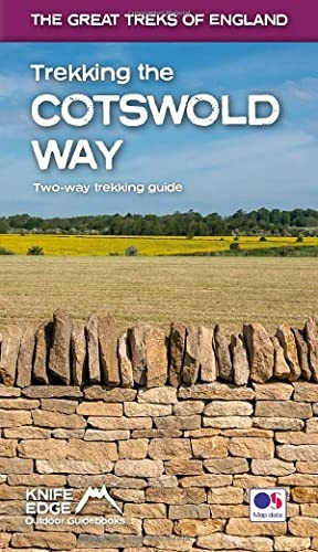 Trekking the Cotswold Way: Two-way guidebook with OS 1:25k maps: 18 different itineraries) (The Great Treks of England)