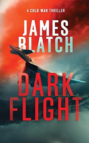 Dark Flight: A Cold War thriller