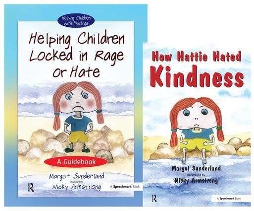Helping Children Locked in Rage or Hate: AND How Hattie Hated Kindness (Helping Children)