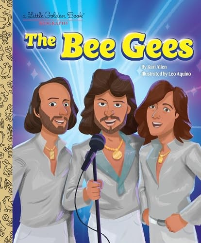 The Bee Gees: A Little Golden Book Biography (Little Golden Book)