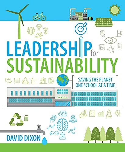 Leadership for Sustainability: Saving the planet one school at a time