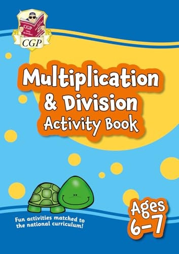 New Multiplication & Division Maths Activity Book for Ages 6-7: perfect for home learning