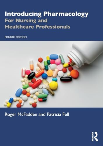 Introducing Pharmacology:  For Nursing and Healthcare  Professionals