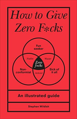 How to Give Zero F*cks
