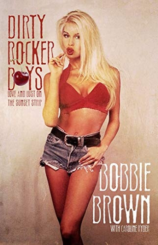 Dirty Rocker Boys: Love and Lust on the Sunset Strip