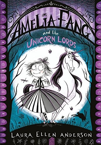 Amelia Fang and the UnicornLords (The Amelia Fang Series)