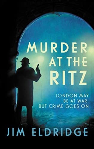 Murder at the Ritz: The stylish wartime whodunnit (Hotel Mysteries)