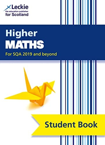 CfE Maths for Scotland - Higher Maths Student Book (second edition): For Curriculum for Excellence SQA Exams (CfE Maths for Scotland)