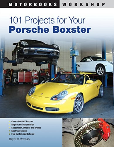 101 Performance Projects for Your Porsch Boxter