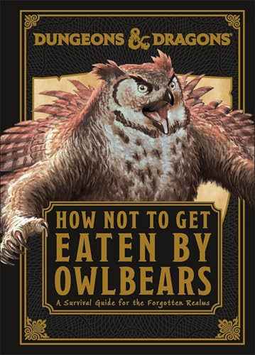 Dungeons & Dragons How Not  To Get Eaten by Owlbears