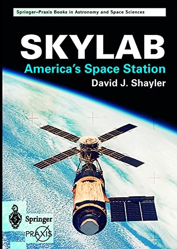Skylab: America's Space Station (Springer-Praxis Books)