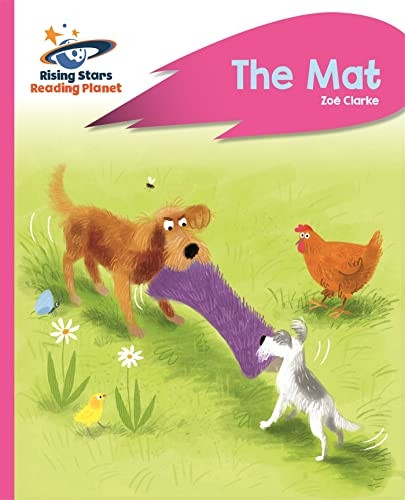 Reading Planet - The Mat - Pink A: Rocket Phonics (Rising Stars Reading Planet)